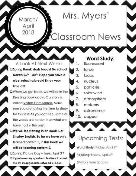 Classroom News Mrs. Myers’ Upcoming Tests: 2018 March/ April