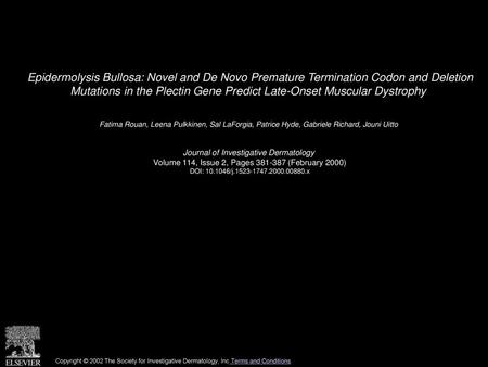 Epidermolysis Bullosa: Novel and De Novo Premature Termination Codon and Deletion Mutations in the Plectin Gene Predict Late-Onset Muscular Dystrophy 