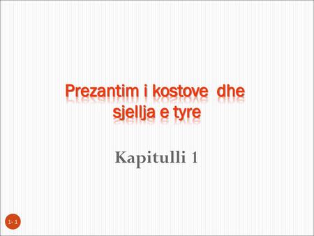 Prezantim i kostove dhe sjellja e tyre