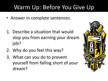 Warm Up: Before You Give Up