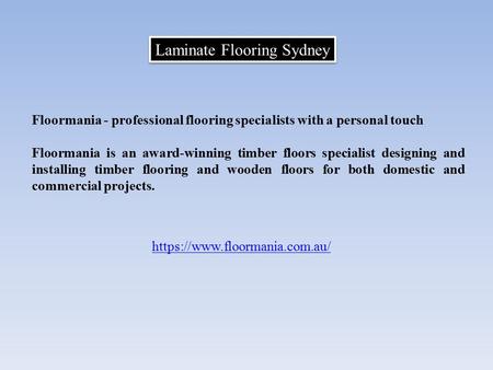 Laminate Flooring Sydney Floormania - professional flooring specialists with a personal touch Floormania is an award-winning timber floors specialist designing.