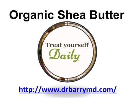 Organic Shea Butter