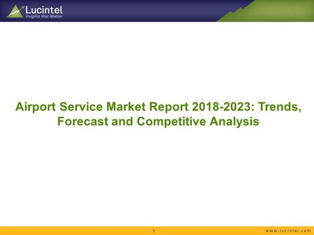 Airport Service Market Report : Trends, Forecast and Competitive Analysis 1.