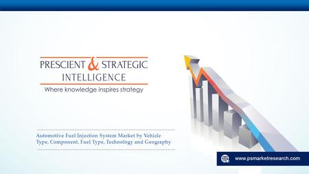 Automotive Fuel Injection System Market by Vehicle Type, Component, Fuel Type, Technology and Geography.