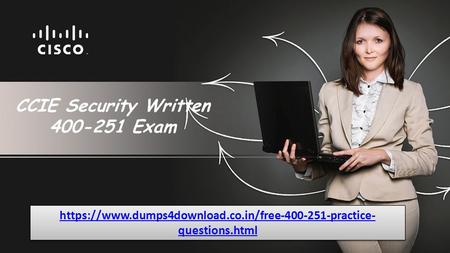 Get Updated Free Cisco 400-251 Exam Questions | Dumps4download.co.in