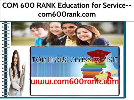 COM 600 RANK Education for Service-- com600rank.com.