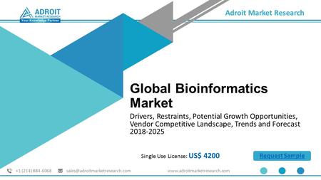 Bioinformatics Market Drivers, Restraints, Opportunities, Trends, and Forecasts to 2025