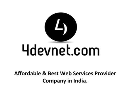 Affordable & Best Web Services Provider Company in India.