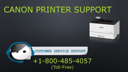 Canon Printer Support Helpline Number +1-800-485-4057