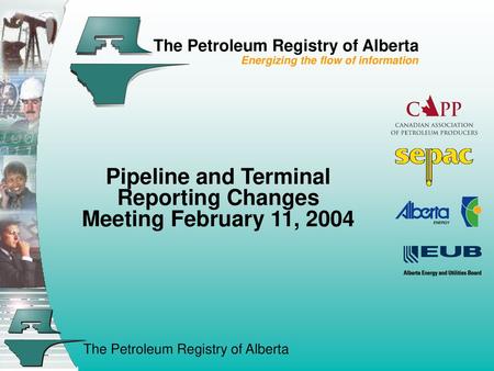 Pipeline and Terminal Reporting Changes Meeting February 11, 2004