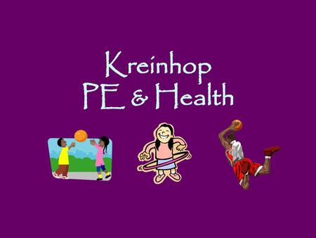 Kreinhop PE & Health.