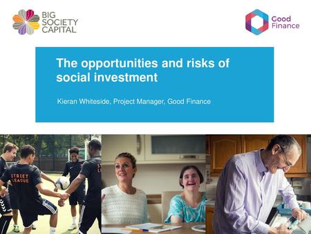 The opportunities and risks of social investment