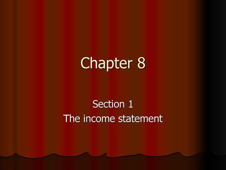 Section 1 The income statement