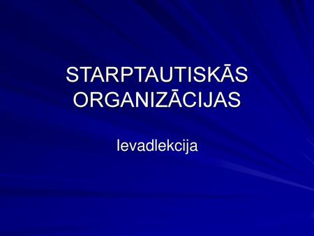 STARPTAUTISKĀS ORGANIZĀCIJAS