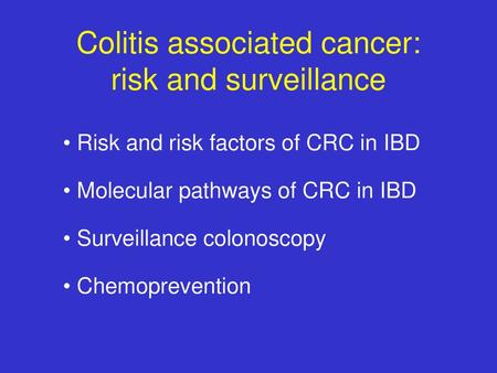 Colitis associated cancer: risk and surveillance