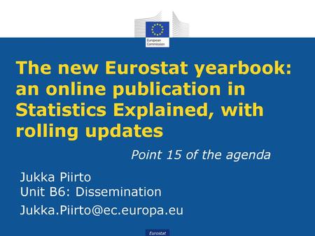 The new Eurostat yearbook: an online publication in Statistics Explained, with rolling updates  Point 15 of the agenda.