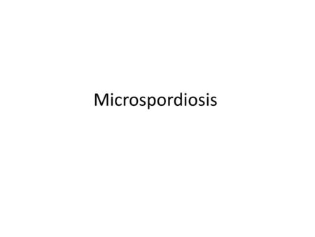 Microspordiosis.