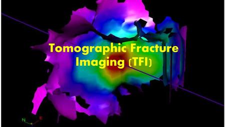 Tomographic Fracture Imaging (TFI)