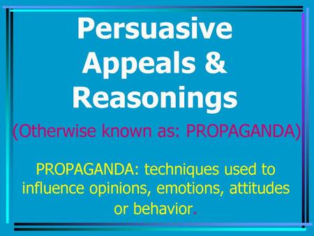 Persuasive Appeals & Reasonings