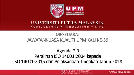 MESYUARAT JAWATANKUASA KUALITI UPM KALI KE-39 Agenda 7