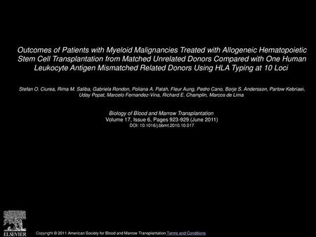 Outcomes of Patients with Myeloid Malignancies Treated with Allogeneic Hematopoietic Stem Cell Transplantation from Matched Unrelated Donors Compared.