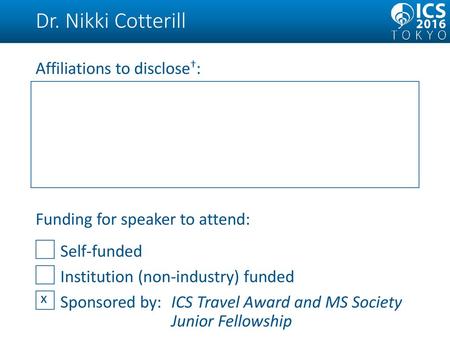 Dr. Nikki Cotterill ICS Travel Award and MS Society Junior Fellowship