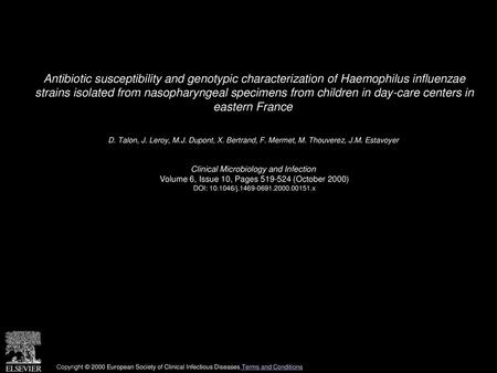 Antibiotic susceptibility and genotypic characterization of Haemophilus influenzae strains isolated from nasopharyngeal specimens from children in day-care.