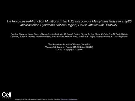 De Novo Loss-of-Function Mutations in SETD5, Encoding a Methyltransferase in a 3p25 Microdeletion Syndrome Critical Region, Cause Intellectual Disability 