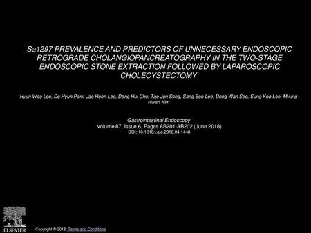 Sa1297 PREVALENCE AND PREDICTORS OF UNNECESSARY ENDOSCOPIC RETROGRADE CHOLANGIOPANCREATOGRAPHY IN THE TWO-STAGE ENDOSCOPIC STONE EXTRACTION FOLLOWED.