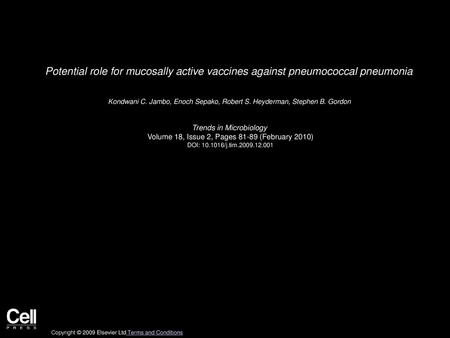 Potential role for mucosally active vaccines against pneumococcal pneumonia  Kondwani C. Jambo, Enoch Sepako, Robert S. Heyderman, Stephen B. Gordon  Trends.