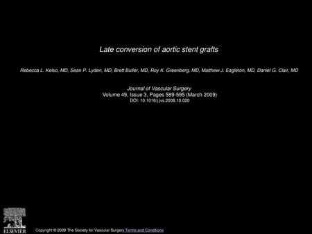 Late conversion of aortic stent grafts