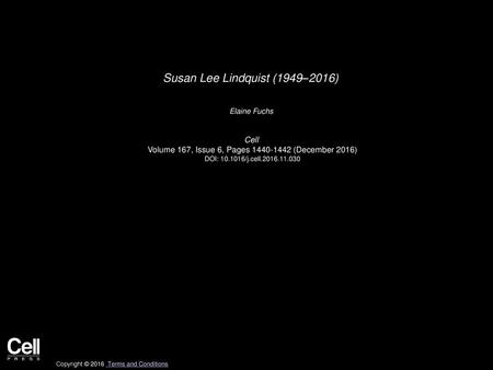 Susan Lee Lindquist (1949–2016)