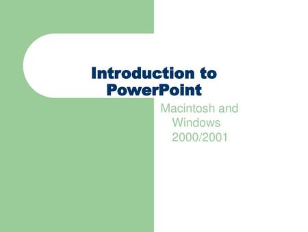 Introduction to PowerPoint