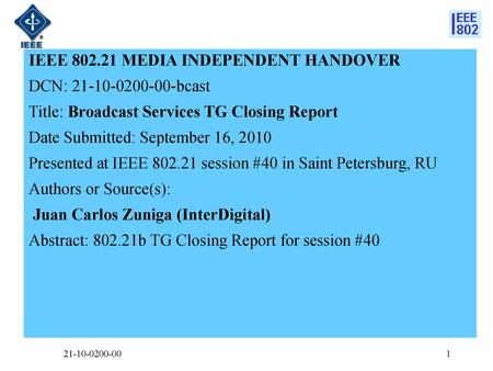 IEEE MEDIA INDEPENDENT HANDOVER DCN: bcast