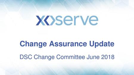 Change Assurance Update