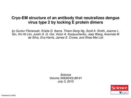 by Guntur Fibriansah, Kristie D. Ibarra, Thiam-Seng Ng, Scott A