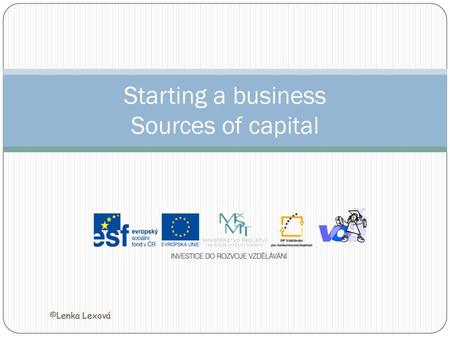 Starting a business Sources of capital