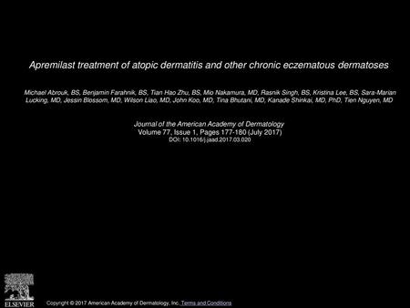 Apremilast treatment of atopic dermatitis and other chronic eczematous dermatoses  Michael Abrouk, BS, Benjamin Farahnik, BS, Tian Hao Zhu, BS, Mio Nakamura,