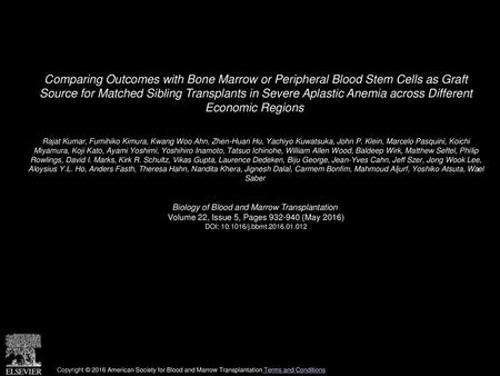 Comparing Outcomes with Bone Marrow or Peripheral Blood Stem Cells as Graft Source for Matched Sibling Transplants in Severe Aplastic Anemia across Different.