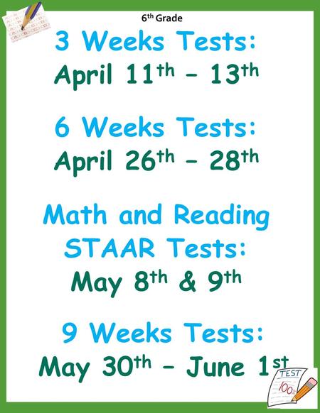 6 Weeks Tests: April 26th – 28th