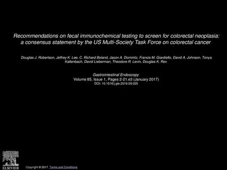 Recommendations on fecal immunochemical testing to screen for colorectal neoplasia: a consensus statement by the US Multi-Society Task Force on colorectal.