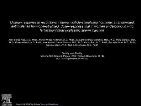 Ovarian response to recombinant human follicle-stimulating hormone: a randomized, antimüllerian hormone–stratified, dose–response trial in women undergoing.