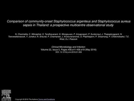 Comparison of community-onset Staphylococcus argenteus and Staphylococcus aureus sepsis in Thailand: a prospective multicentre observational study  N.