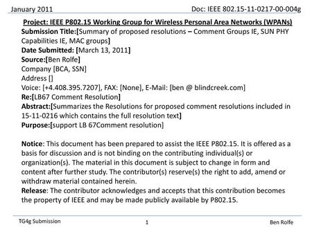 Date Submitted: [March 13, 2011] Source:[Ben Rolfe] Company [BCA, SSN]