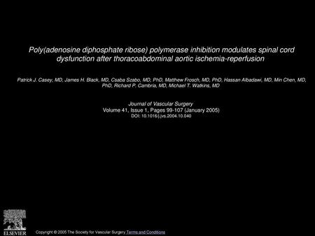 Poly(adenosine diphosphate ribose) polymerase inhibition modulates spinal cord dysfunction after thoracoabdominal aortic ischemia-reperfusion  Patrick.