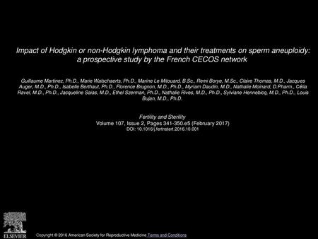 Impact of Hodgkin or non-Hodgkin lymphoma and their treatments on sperm aneuploidy: a prospective study by the French CECOS network  Guillaume Martinez,