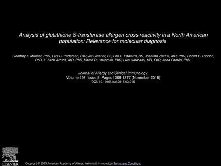 Analysis of glutathione S-transferase allergen cross-reactivity in a North American population: Relevance for molecular diagnosis  Geoffrey A. Mueller,