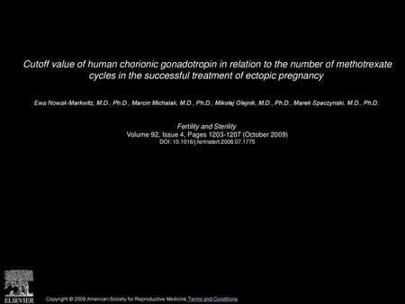 Cutoff value of human chorionic gonadotropin in relation to the number of methotrexate cycles in the successful treatment of ectopic pregnancy  Ewa Nowak-Markwitz,