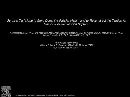 Surgical Technique to Bring Down the Patellar Height and to Reconstruct the Tendon for Chronic Patellar Tendon Rupture  Kengo Harato, M.D., Ph.D., Shu.