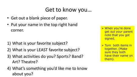 Get to know you… Get out a blank piece of paper.